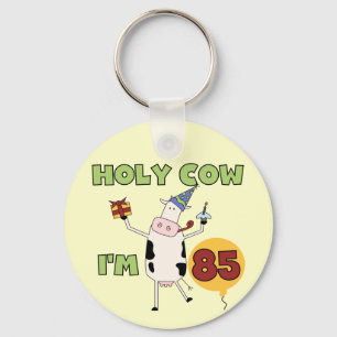Holy Cow I'm 85 Birthday Tshirts and Gifts Keychain