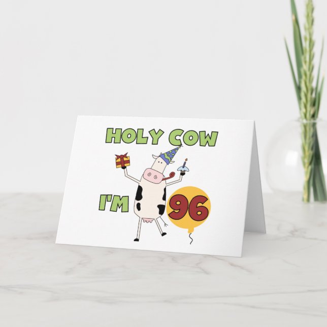 Holy Cow I'm 96 Birthday Tshirts and Gifts Card (Front)