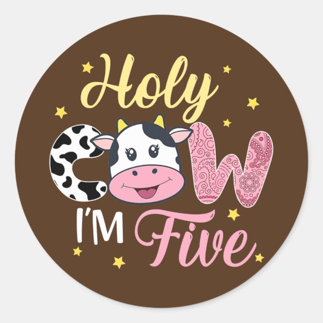 Holy Cow I'm Five Cow Farm Theme Birthday 5 Years Classic Round Sticker (Front)