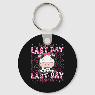 Holy Cow Last Day Of School Teacher Boys Girls Kid Keychain