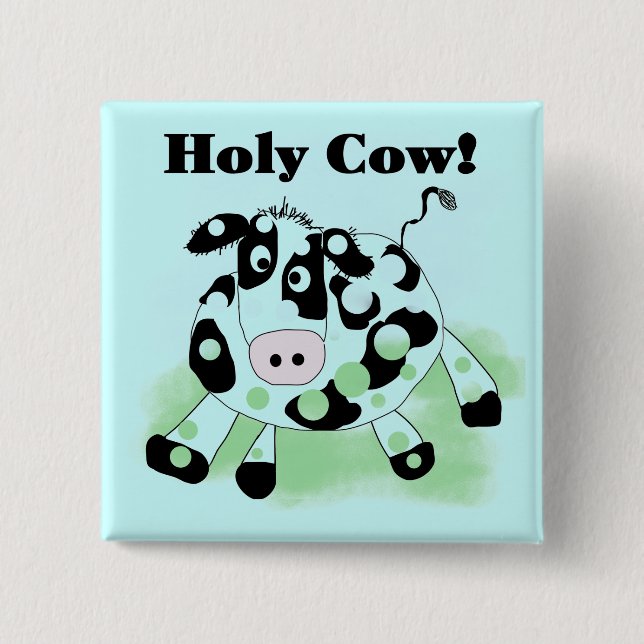 Holy Cow Tshirts and Gifts 2 Inch Square Button (Front)