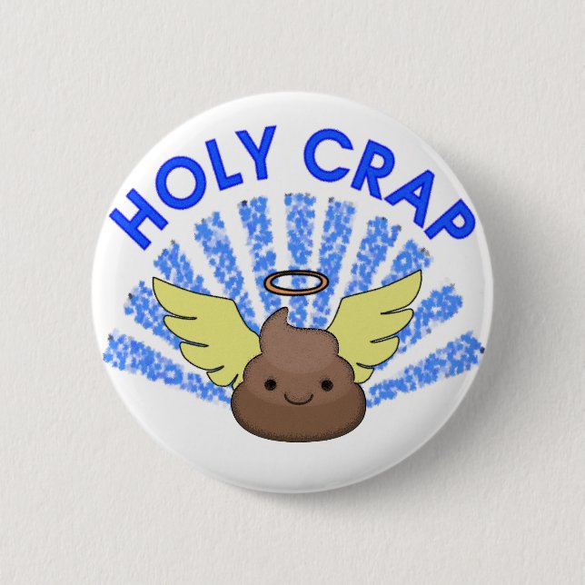 Holy Crap 2 Inch Round Button (Front)