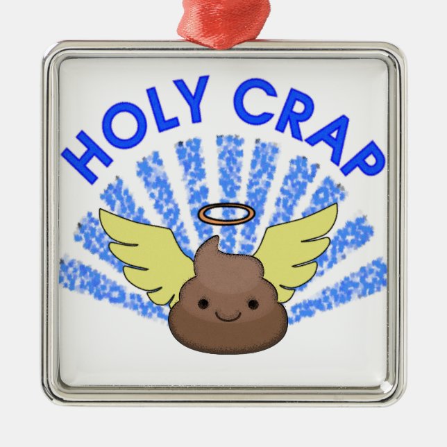Holy Crap Metal Ornament (Front)