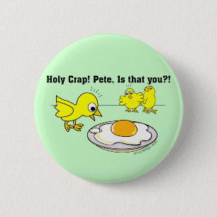 Holy Crap! Pete, is that you? 2 Inch Round Button