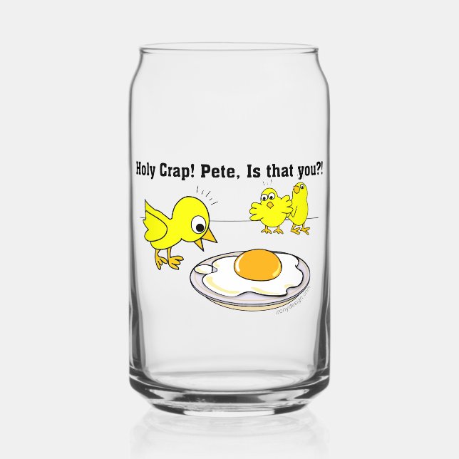 Holy Crap! Pete, is that you? Can Glass (Front)