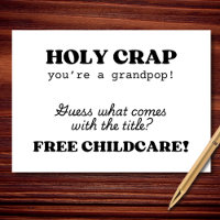 Holy Crap You’re a Grandpop Funny