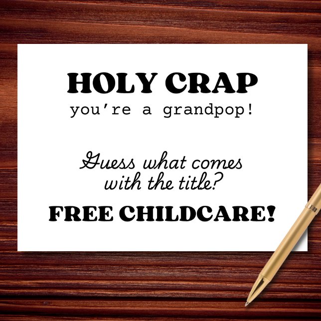 Holy Crap You’re a Grandpop Funny Card (Creator Uploaded)