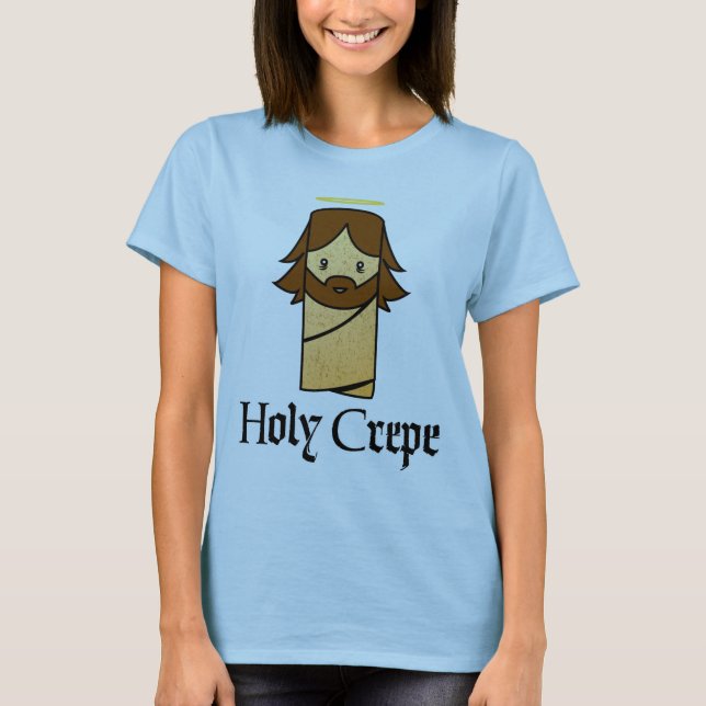 Holy Crepe! T-Shirt (Front)
