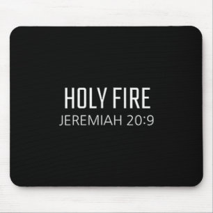 Holy Fire - Jeremiah 20_9 Bible Religious Verse  Mouse Pad