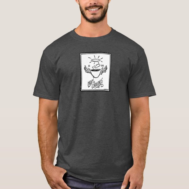 HOLY GROUNDS COFFEE T-Shirt (Front)