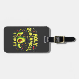 Holy Guacamole I Did It Graduation Cinco De Mayo Luggage Tag