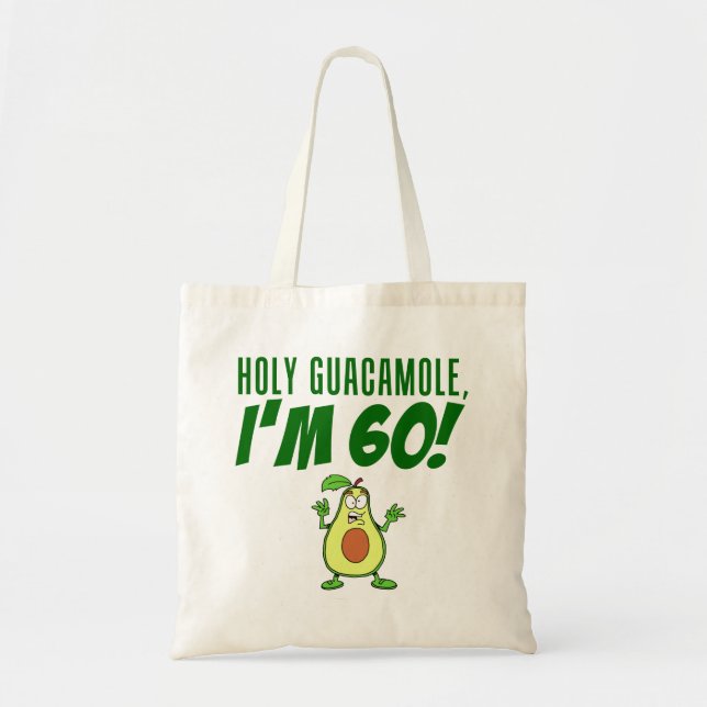 Holy Guacamole I'm 60 Cartoon Avocado Tote Bag (Front)