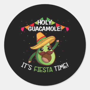 Holy Guacamole Its Fiesta Time Mexican Cinco De Ma Classic Round Sticker