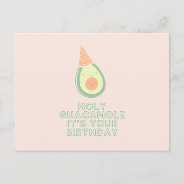 HOLY  GUACAMOLE  It's your  birthday Postcard (Front)