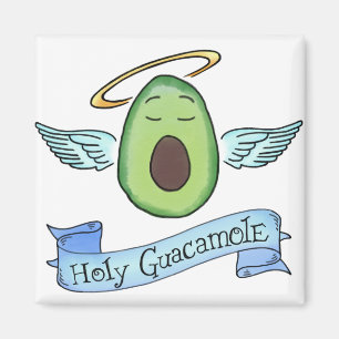Holy Guacamole Magnet