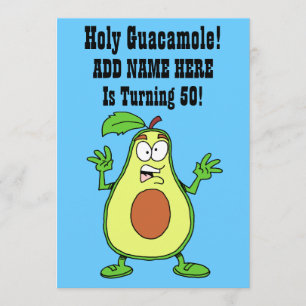 Holy Guacamole Someone Is Turning 50 Avocado Invitation