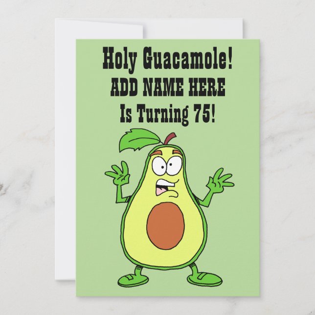 Holy Guacamole Someone Is Turning 75 Avocado Invitation (Front)