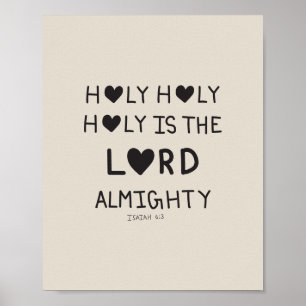 Holy Holy Holy is the lord almighty  Poster