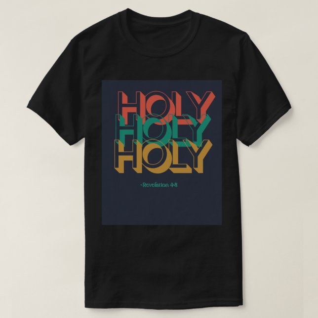 Holy Holy Holy retro Christian tee unisex (Design Front)