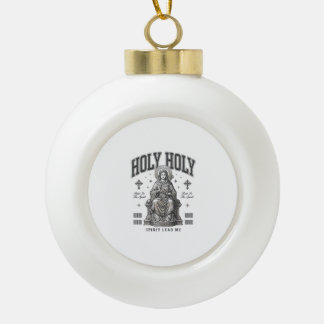 Holy Holy Vintage Engraving Religious Shirt Design Ceramic Ball Christmas Ornament