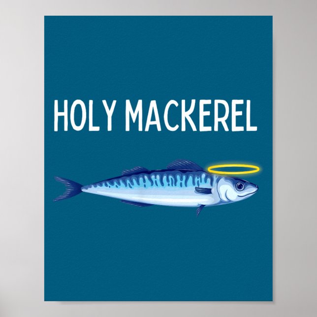 Holy Mackerel Funny Mackerel Lover Funny Saying  Poster (Front)