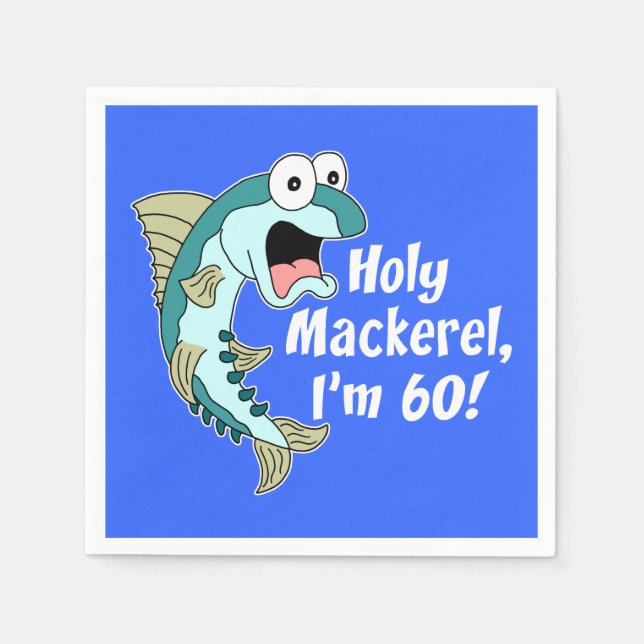 Holy Mackerel I'm 60 Blue 60th Party Napkins (Front)