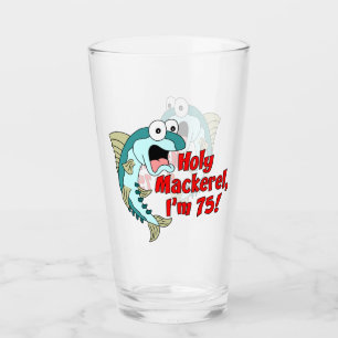 Holy Mackerel I'm 75 Funny Fishing Glass