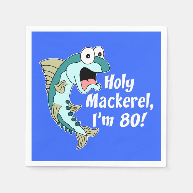 Holy Mackerel I'm 80 Blue 80th Party Napkins (Front)