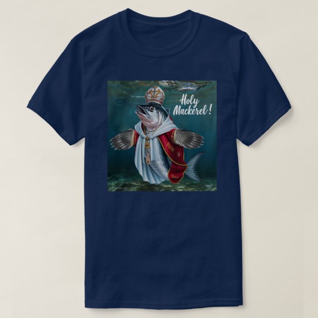 Holy Mackerel T-Shirt (Design Front)