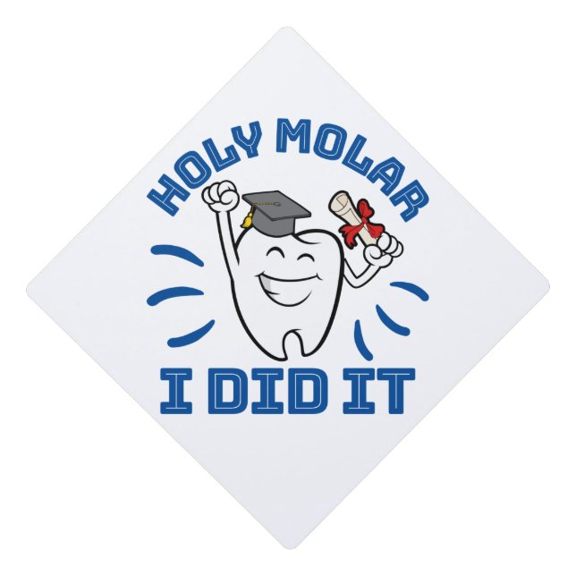 Holy Molar I Did It Dentist RDH Graduation Cap Topper (Front)