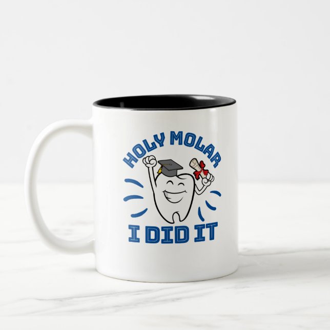 Holy Molar I Did It Dentist RDH Graduation Two-Tone Coffee Mug (Left)