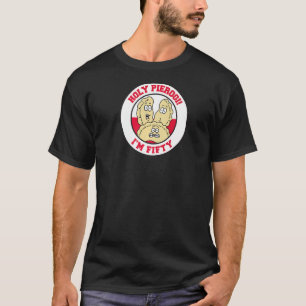 Holy Pierogi I'm Fifty  50th Polish Birthday T-Shirt