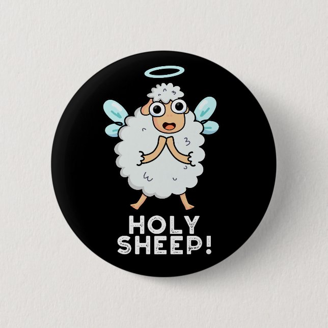 Holy Sheep Funny Animal Pun Dark BG 2 Inch Round Button (Front)