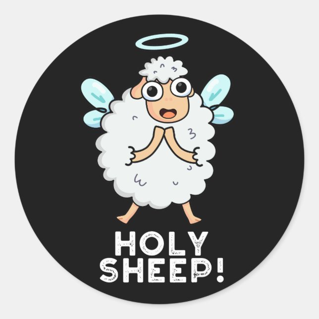 Holy Sheep Funny Animal Pun Dark BG Classic Round Sticker (Front)
