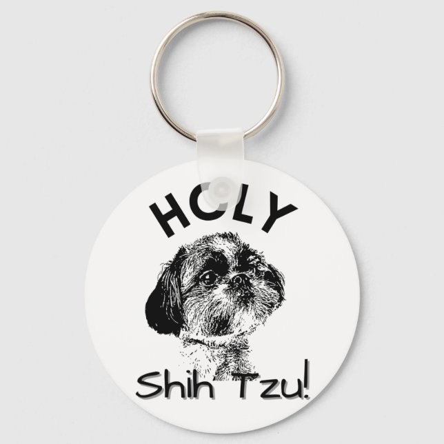 Holy Shih Tzu! Cute Shih Tzu Dog  Keychain (Front)