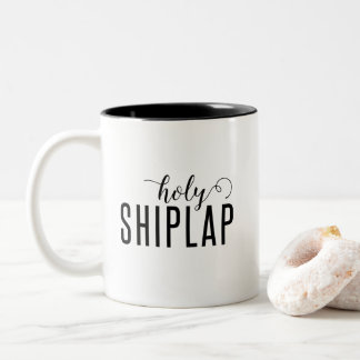 Holy Shiplap Coffee Mug / Cup