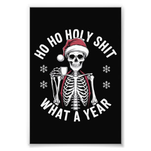 Holy Shirt What A Year Christmas Humour Skeleton Photo Print