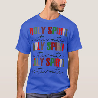 Holy Spirit Activate Sweet Christmas  T-Shirt