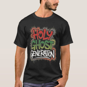 Holy Spirit Generation  T-Shirt