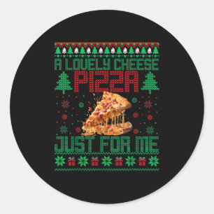 Home A Lovely Cheese Zza Just For Me Alone Christm Classic Round Sticker