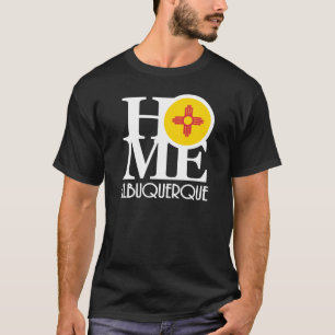 HOME Albuquerque New Mexico (front frint) T-Shirt