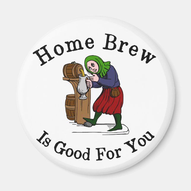 Home Brew Is Good for You Magnet (Front)