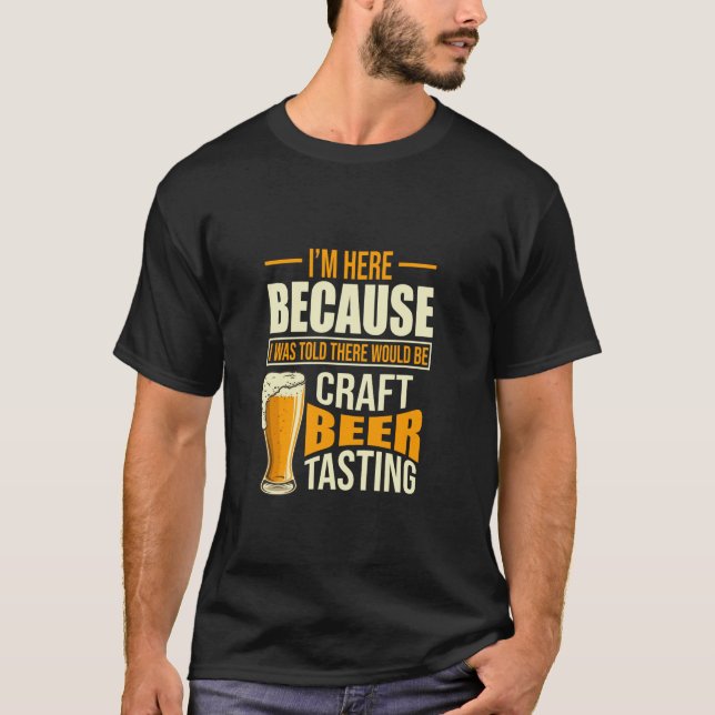 Home Brew There Would Be Craft Beer Tasting Craft  T-Shirt (Front)
