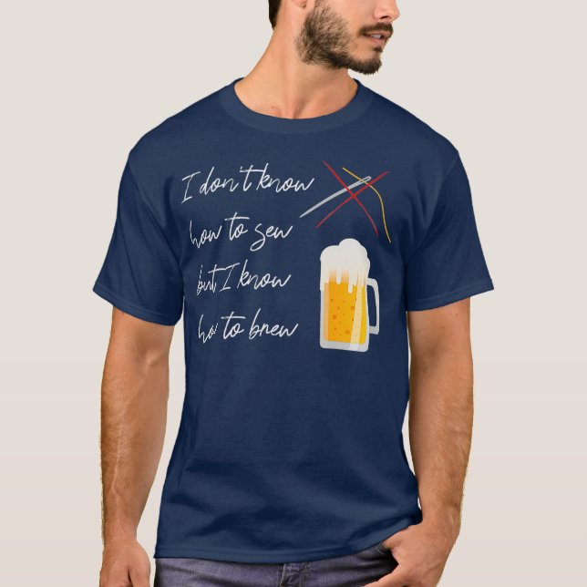 Home Brewing Beer Brewer Homebrewer Homebrewing T-Shirt (Front)