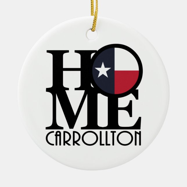 HOME Carrollton Texas Ceramic Ornament (Front)