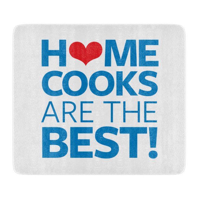 Home Cooks Are The Best Cutting Board (Front)