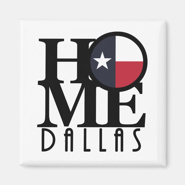 HOME Dallas Magnet (Front)