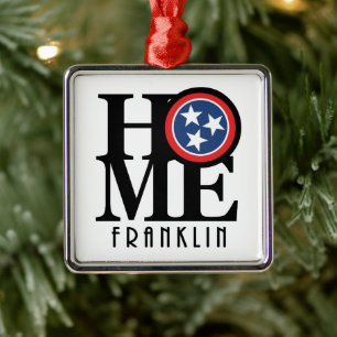 HOME Franklin Tennessee  Metal Ornament