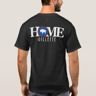 HOME Gillette WY (back print) T-Shirt
