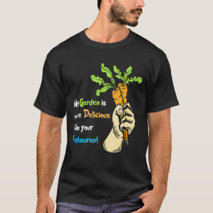 Home Grown Organic Food For Gardeners Local Farmin T-Shirt